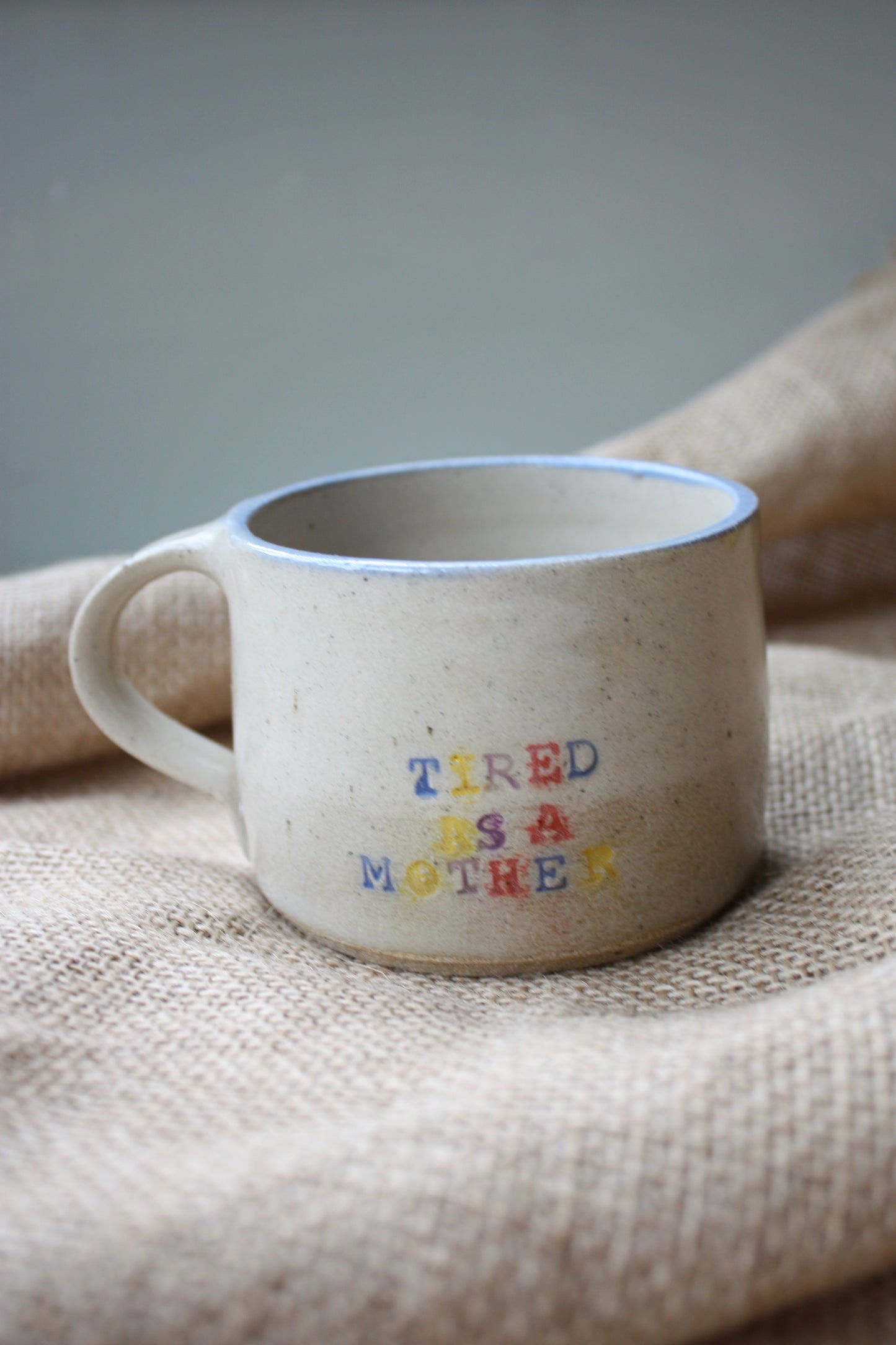 'Tired as a Mother' Mugs